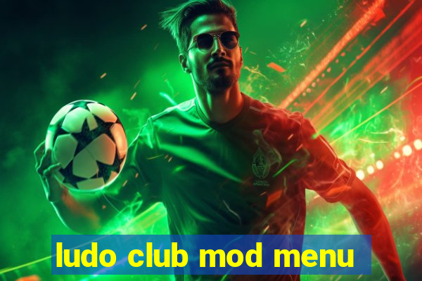 ludo club mod menu